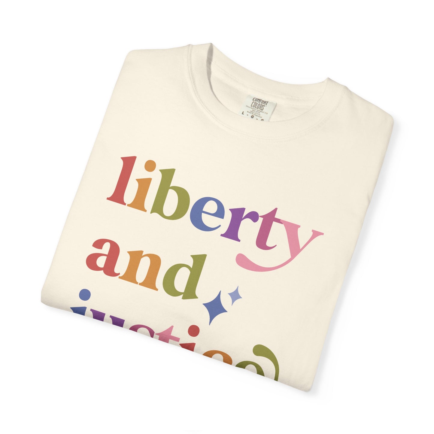 Liberty and Justice for All Care & Resist rainbow Comfort Colors tee