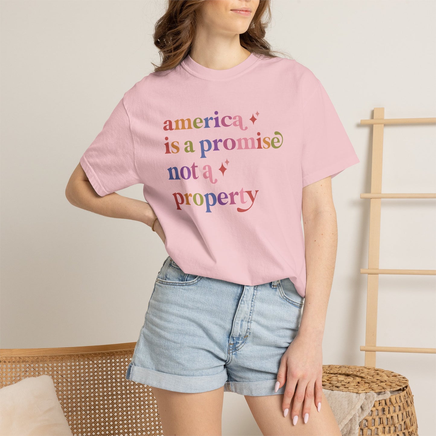 America is a Promise not a Property Care & Resist rainbow Comfort Colors tee