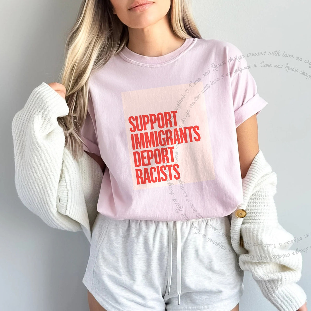 Support Immigrants Deport Racists Care & Resist progressive t-shirt in Blossom