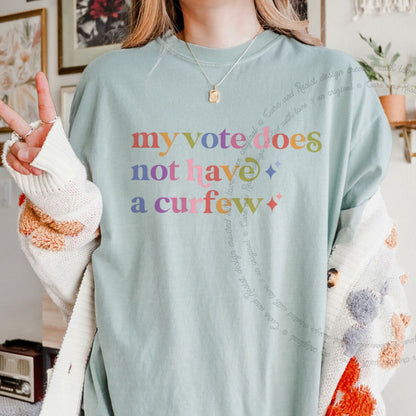 My Vote Does not Have a Curfew Care & Resist rainbow Comfort Colors tee, Bay