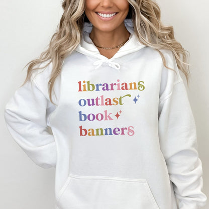 Librarians Outlast Book Banners Care & Resist Gildan hoodie in White
