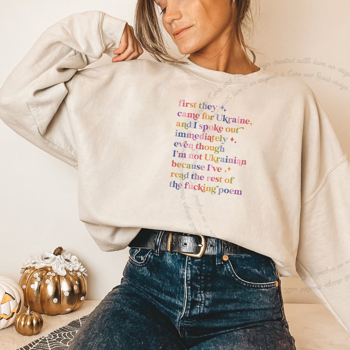 First They Came for Ukraine and I Spoke Out Immediately Because I've Read the Rest of the Fucking Poem Care & Resist Gildan crewneck sweatshirt in Sand