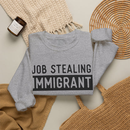Job Stealing Immigrant Block Sweatshirt