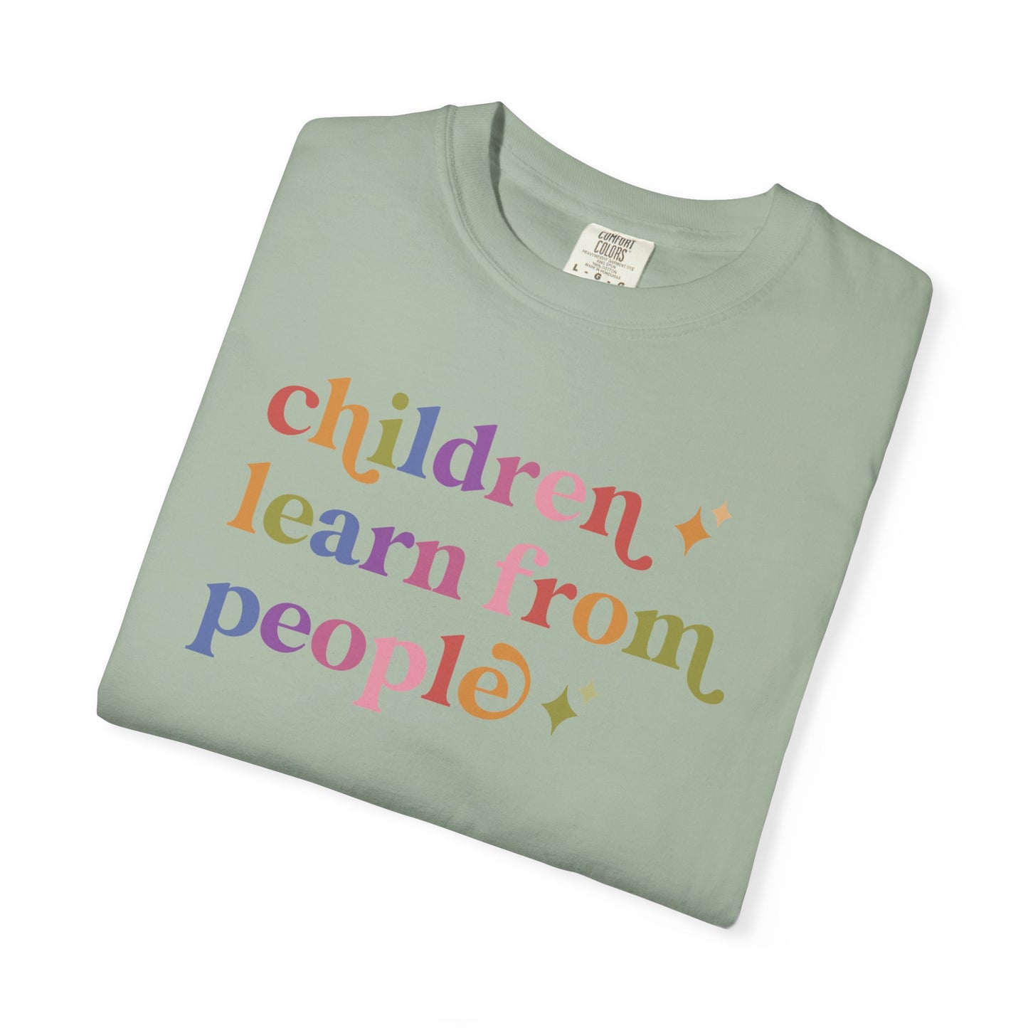 Children Learn From People Comfort Colors Unisex T-Shirt