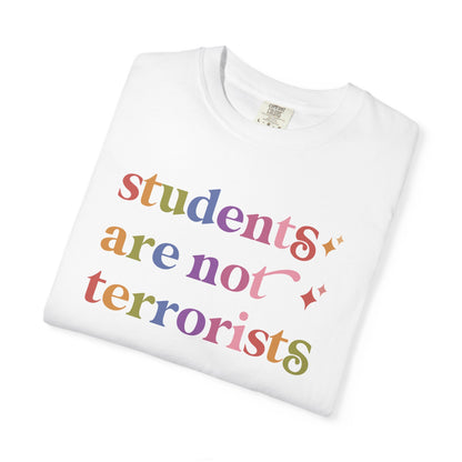 Students are not Terrorists Comfort Colors Unisex T-Shirt