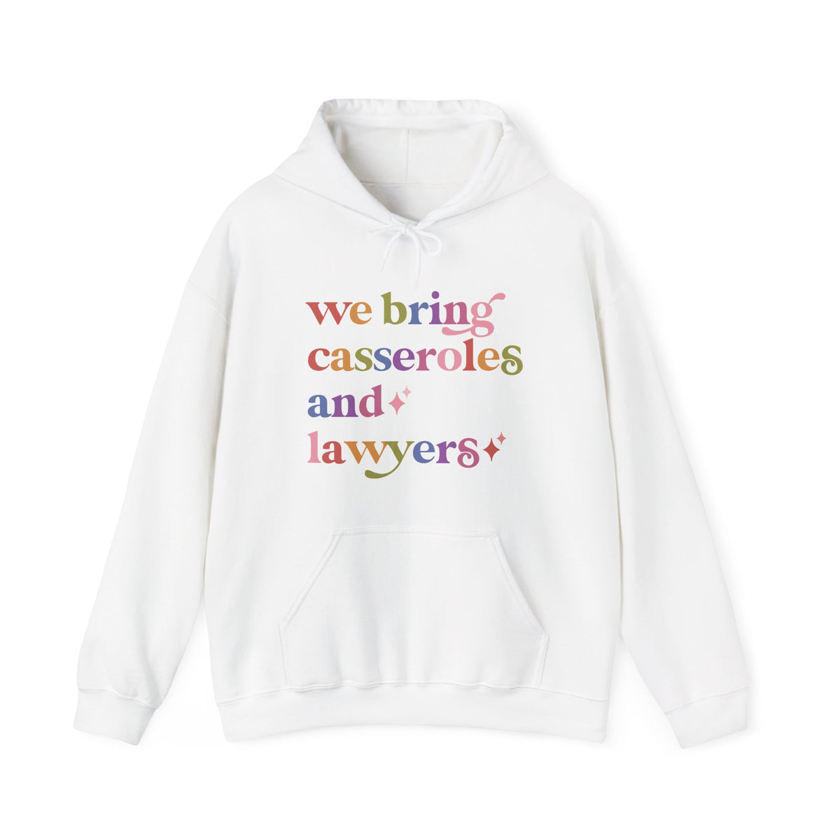 We Bring Casseroles and Lawyers Hoodie