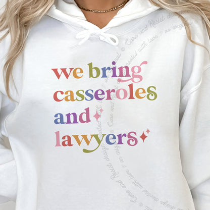 We Bring Casseroles and Lawyers Care & Resist Gildan hoodie in White