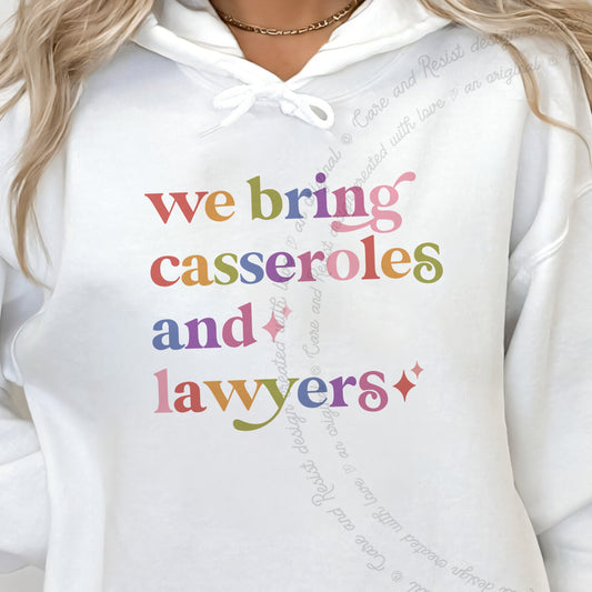 We Bring Casseroles and Lawyers Care & Resist Gildan hoodie in White