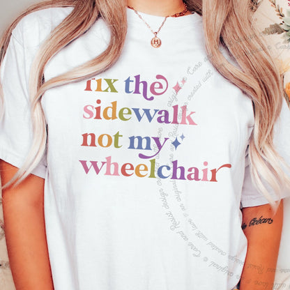 Fix the Sidewalk not My Wheelchair Care & Resist progressive t-shirt in White