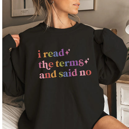 I Read the Terms and Said No Care & Resist Gildan crewneck sweatshirt in Black