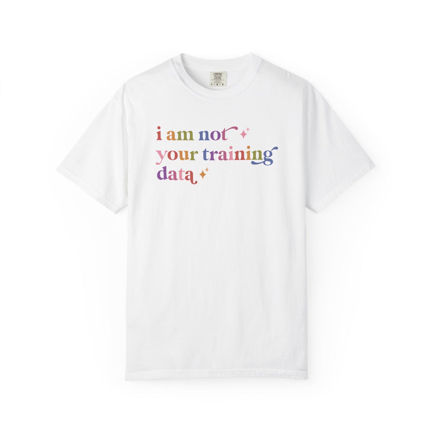 I Am not Your Training Data Comfort Colors Unisex T-Shirt