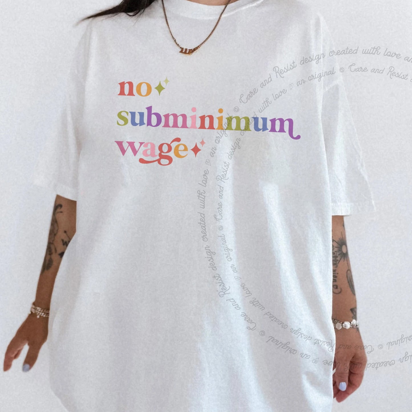 No Subminimum Wage Care & Resist rainbow tee