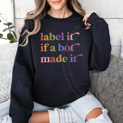 Label It If a Bot Made It Care & Resist Gildan crewneck sweatshirt in Black