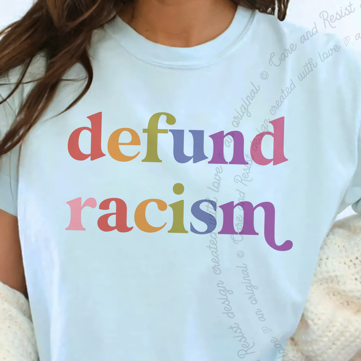 Defund Racism Care & Resist progressive t-shirt in Chambray