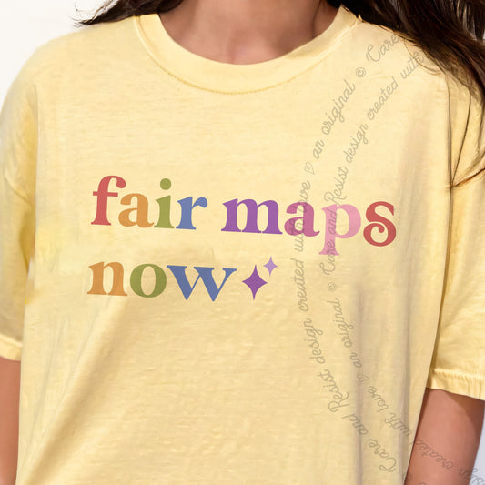 Fair Maps Now Care & Resist progressive t-shirt in Banana