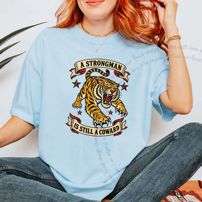 A Strongman is Still a Coward Tiger Care & Resist progressive t-shirt in Chambray