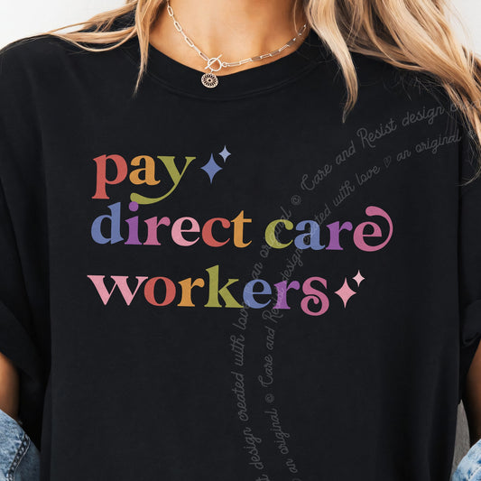 Pay Direct Care Workers Care & Resist progressive t-shirt in Black