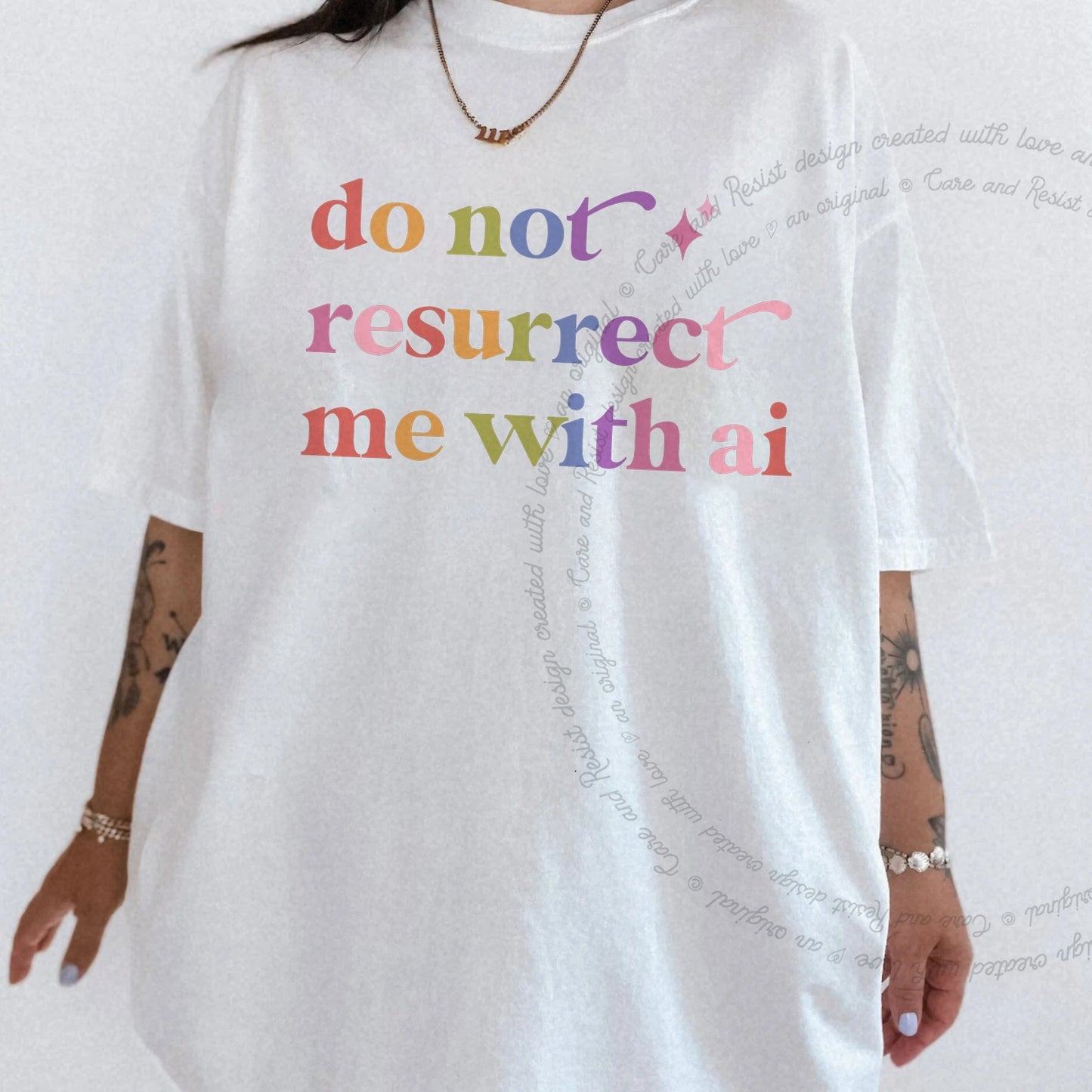 Do not Resurrect Me With Ai Care & Resist rainbow tee