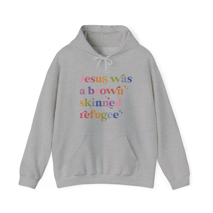 Jesus Was a Brown Skinned Refugee Hoodie
