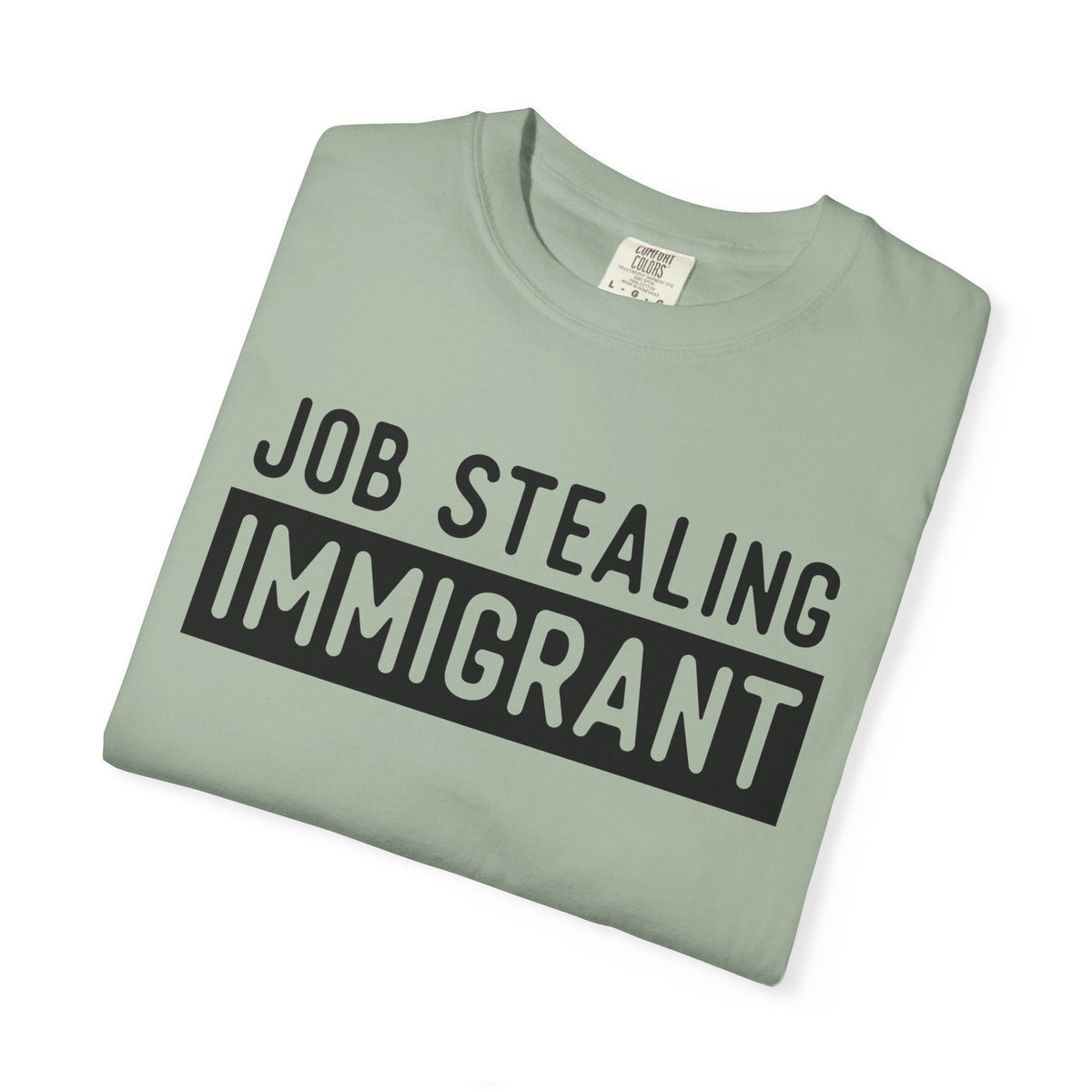 Job Stealing Immigrant Block Comfort Colors Unisex T-Shirt