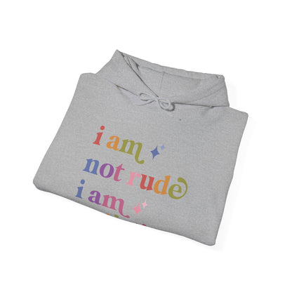 I Am not Rude I Am Autistic Hoodie
