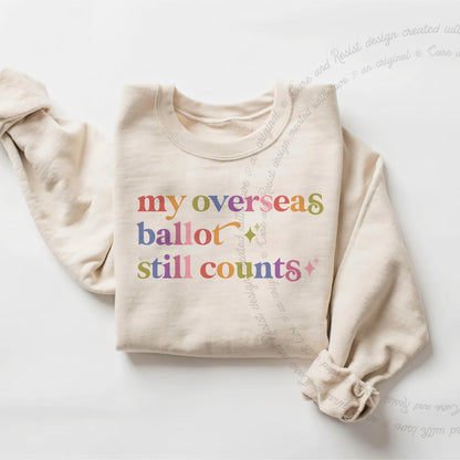 My Overseas Ballot Still Counts Care & Resist Gildan crewneck sweatshirt in Sand