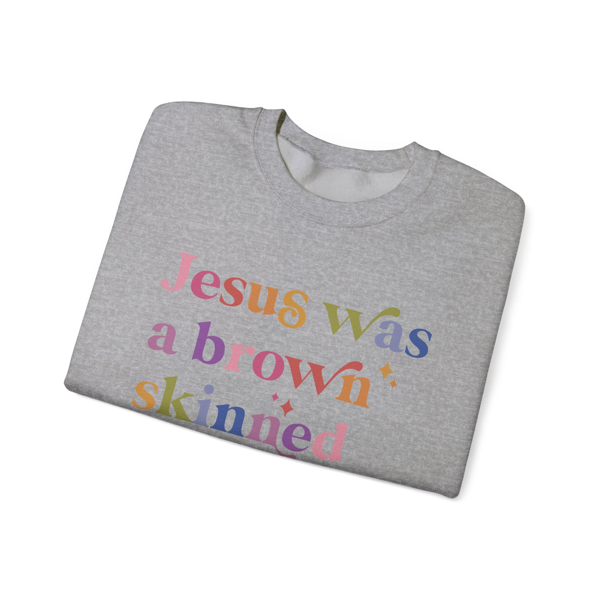 Jesus Was a Brown Skinned Refugee Sweatshirt