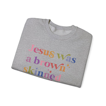 Jesus Was a Brown Skinned Refugee Sweatshirt