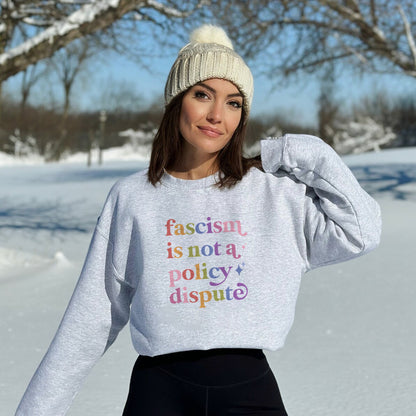Fascism is not a Policy Dispute Care & Resist Gildan crewneck sweatshirt in Sport Grey