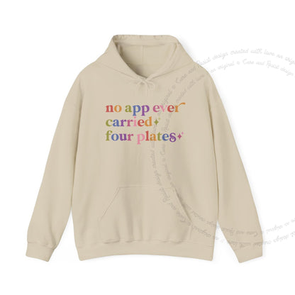No App Ever Carried Four Plates Care & Resist Gildan hoodie in Sand