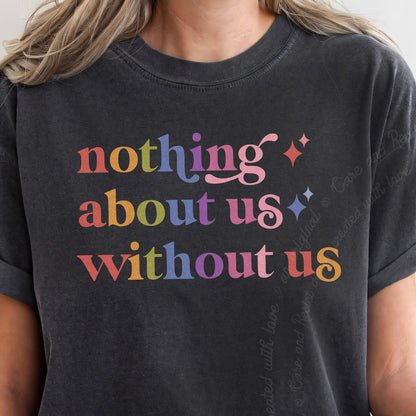Nothing About Us Without Us Care & Resist progressive t-shirt in Graphite