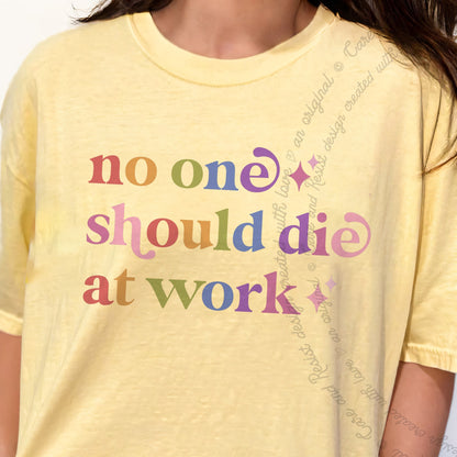 No One Should Die At Work Care & Resist progressive t-shirt in Banana