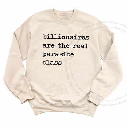 Billionaires Are the Real Parasite Class Care & Resist Gildan crewneck sweatshirt in Sand