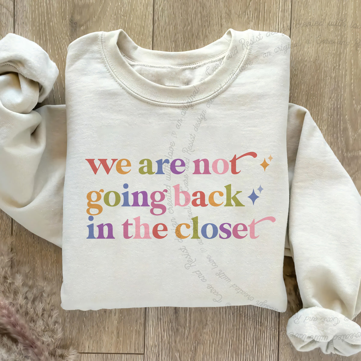 We are not Going Back in the Closet Care & Resist Gildan crewneck sweatshirt in Sand