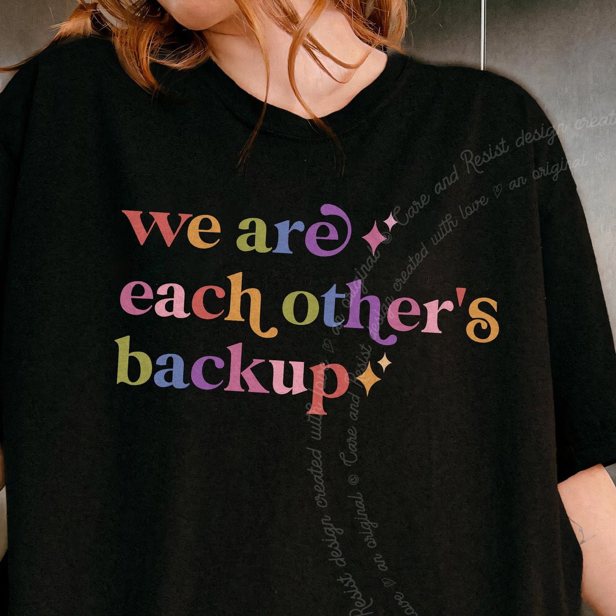 We are Each Other's Backup Care & Resist progressive t-shirt in Black