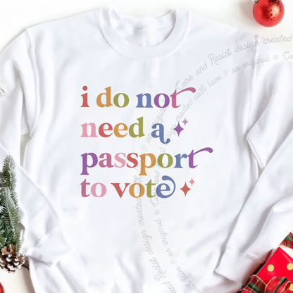 I Do not Need a Passport to Vote Care & Resist Gildan crewneck sweatshirt in White