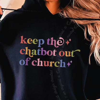 Keep the Chatbot Out of Church Care & Resist Gildan hoodie in Black