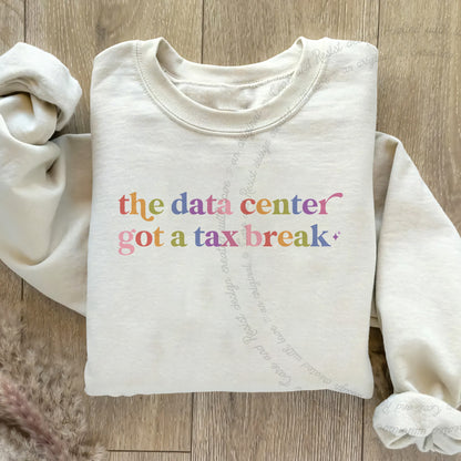 The Data Center Got a Tax Break Care & Resist Gildan crewneck sweatshirt in Sand