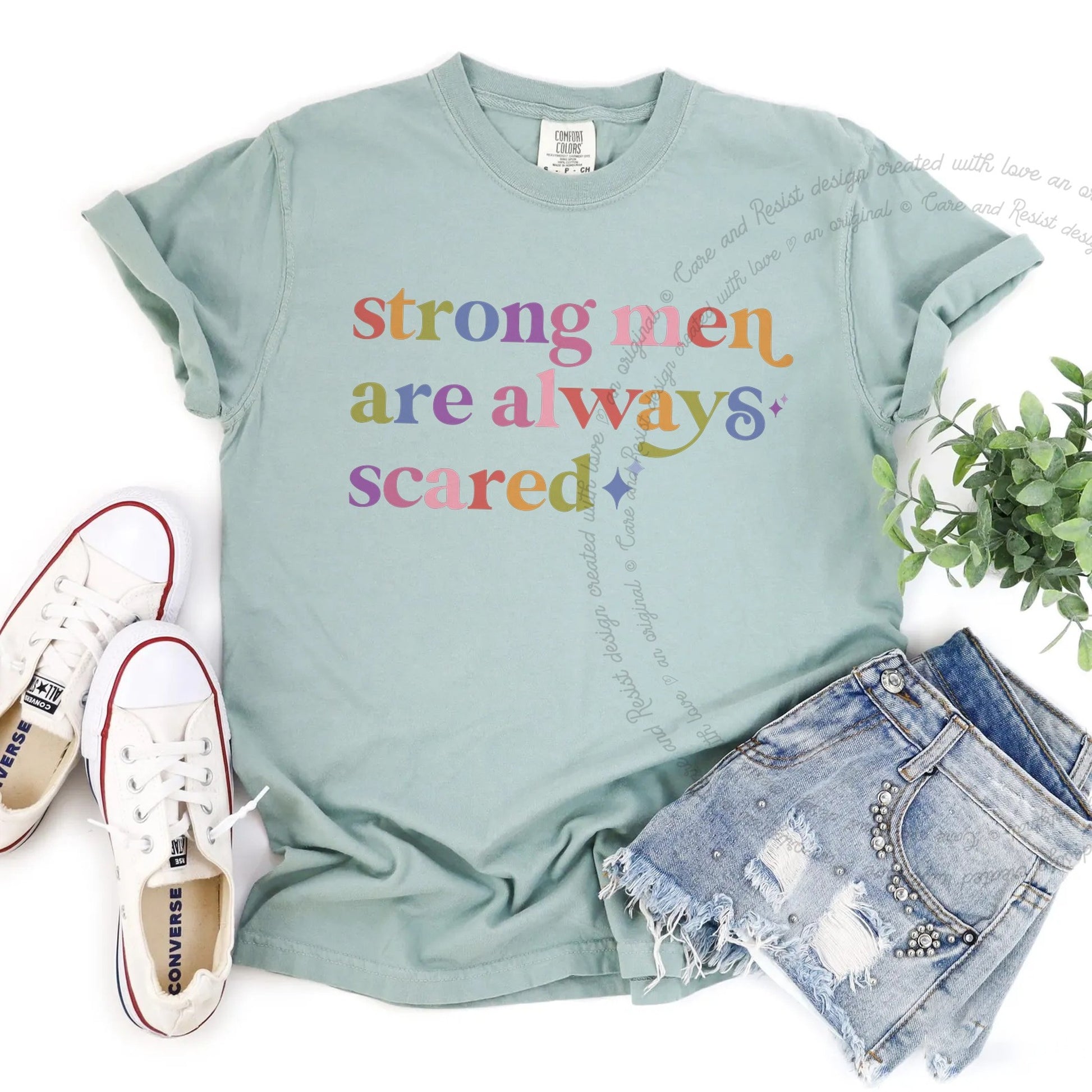 Strong Men are Always Scared Care & Resist rainbow tee