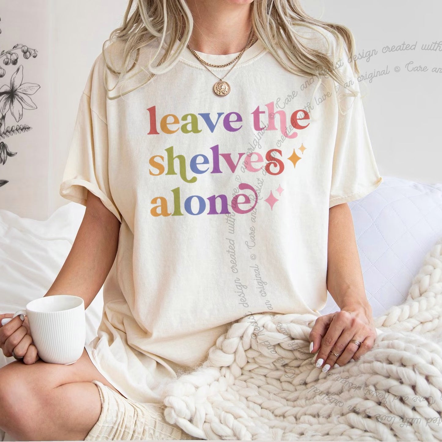 Leave the Shelves Alone Care & Resist rainbow tee