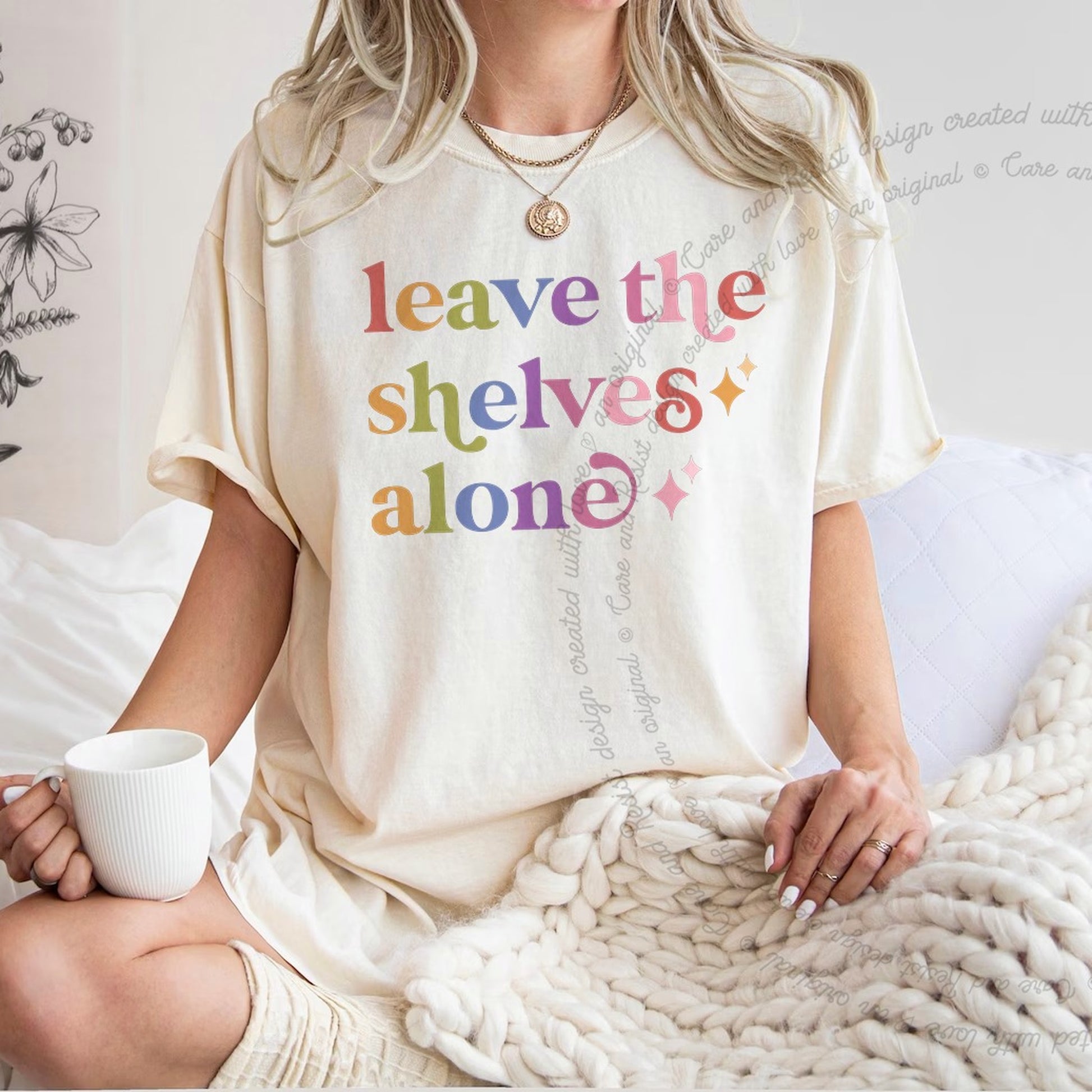 Leave the Shelves Alone Care & Resist rainbow tee