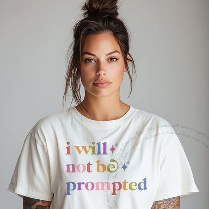 I Will not Be Prompted Care & Resist progressive t-shirt in White