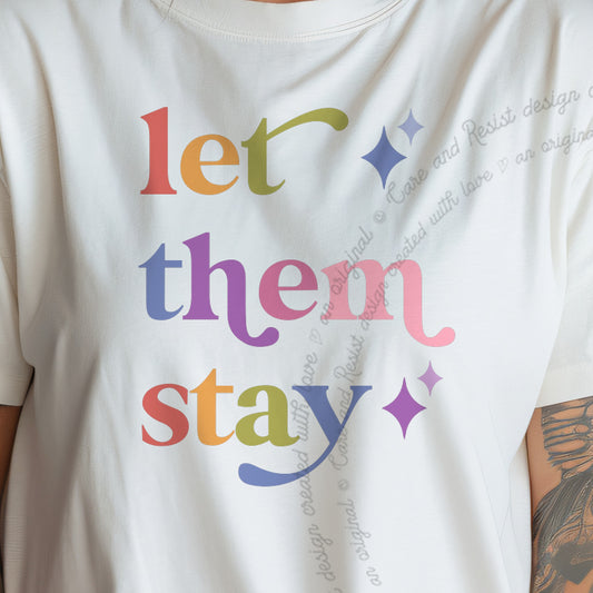 Let Them Stay Care & Resist progressive t-shirt in Ivory