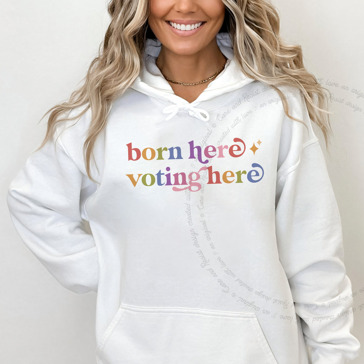 Born Here Voting Here Care & Resist Gildan hoodie in White