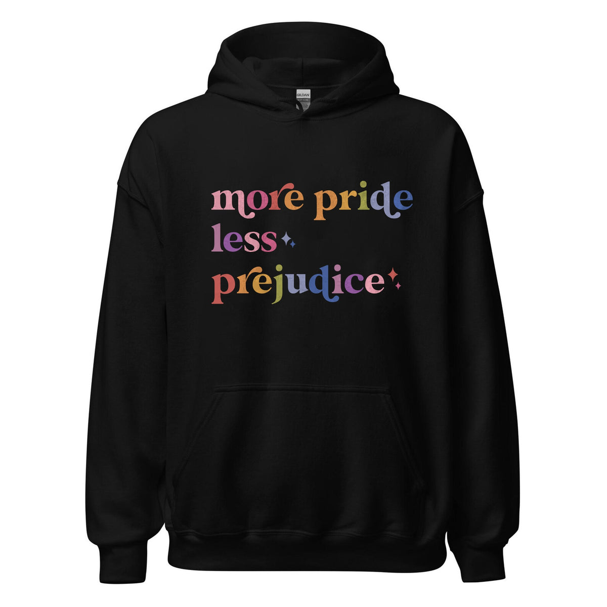More Pride Less Prejudice Care & Resist Gildan hoodie in Black