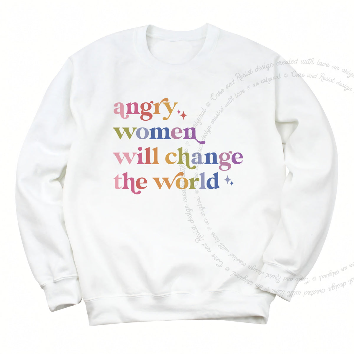 Angry Women Will Change the World Care & Resist Gildan crewneck sweatshirt in White