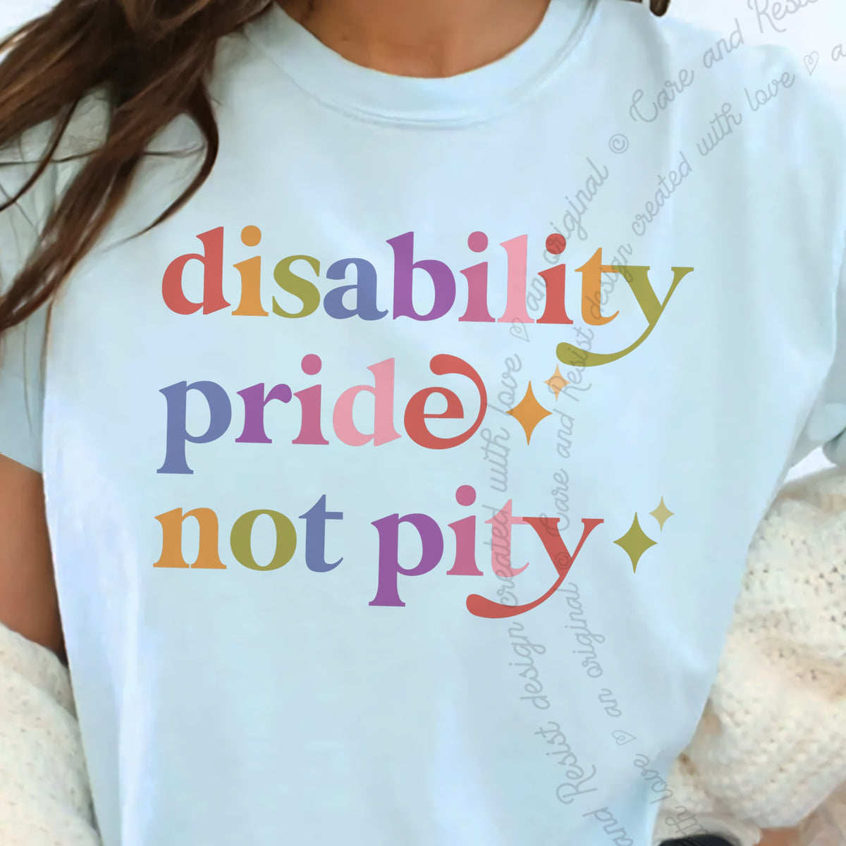 Disability Pride not Pity Care & Resist progressive t-shirt in Chambray