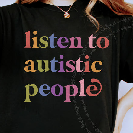 Listen to Autistic People Comfort Colors Unisex T-Shirt