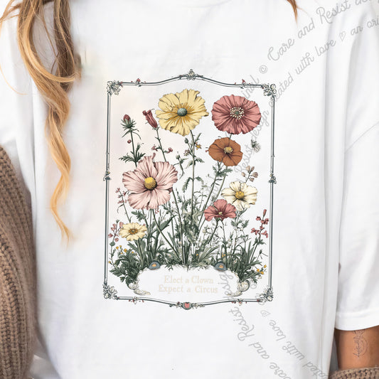 Elect a Clown Expect a Circus Floral Care & Resist progressive t-shirt in White