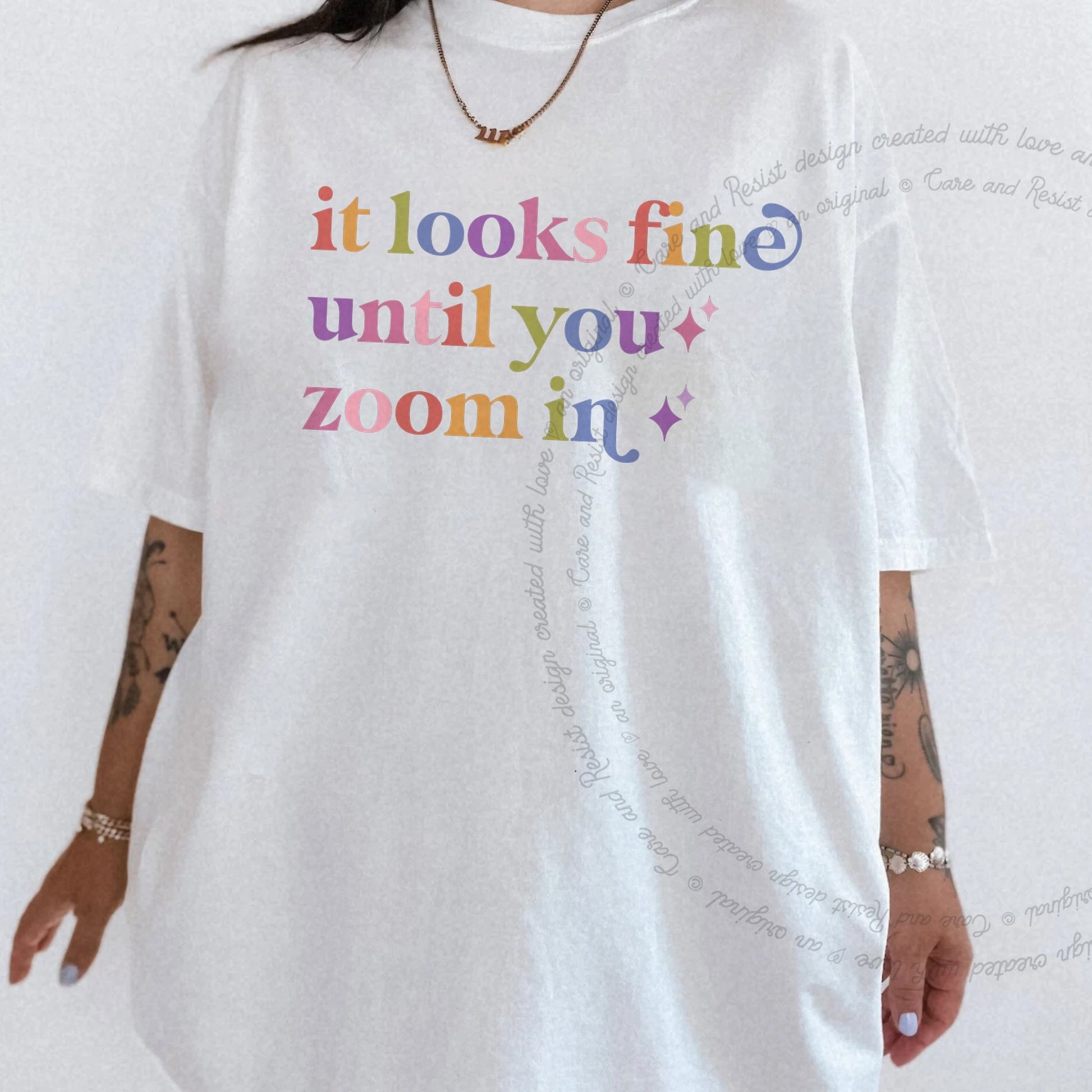 It Looks Fine Until You Zoom in Care & Resist rainbow Comfort Colors tee, White